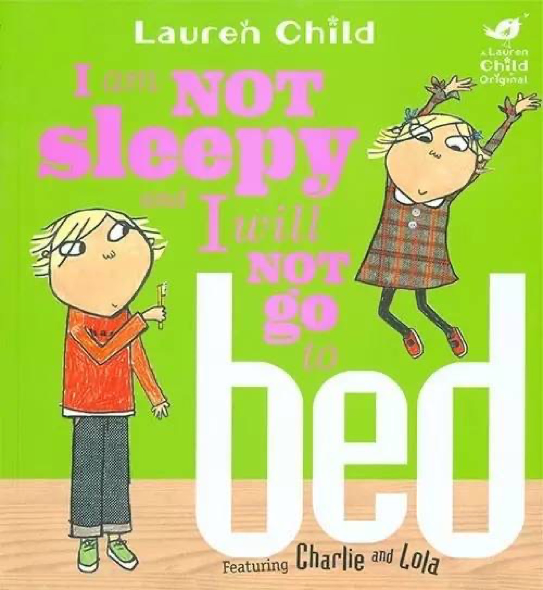 I am Not Sleepy and I Will Not Go to B