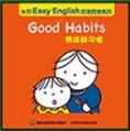 米菲Easy English双语阅读系列: Good Habits