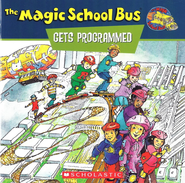 The Magic School Bus: Gets  Programmed