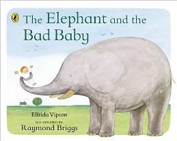 The Elephant and the Bad Baby