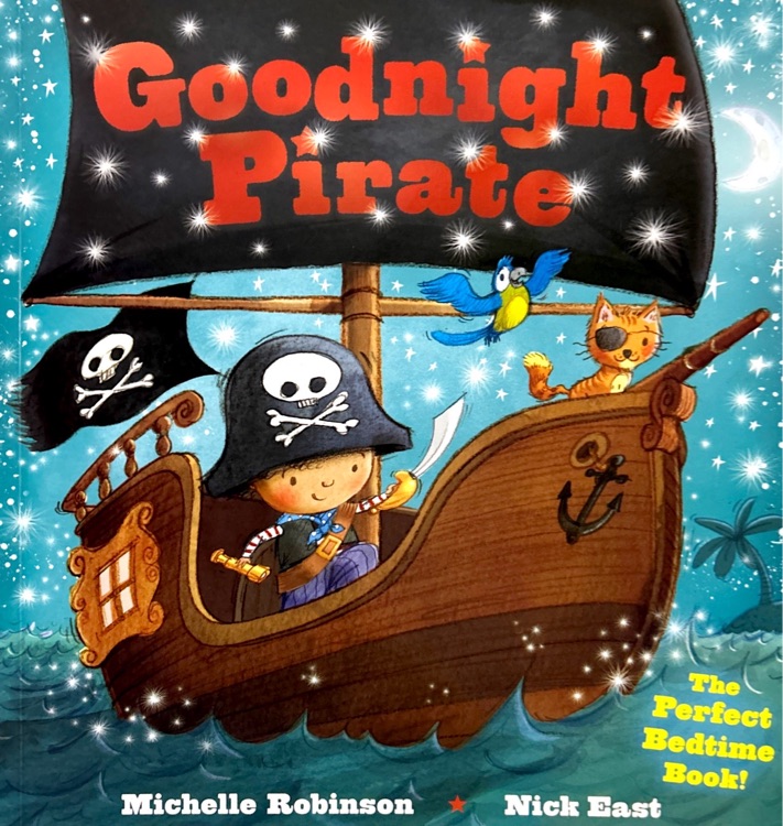Goodnight Pirate: The Perfect Bedtime 