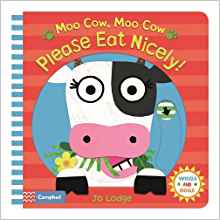 Moo Cow, Moo Cow, Please Eat Nicely!