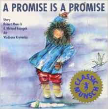 A Promise is a Promise (Munsch for Kid
