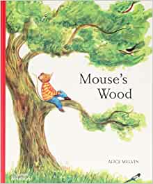 Mouse's Wood: A Year in Nature