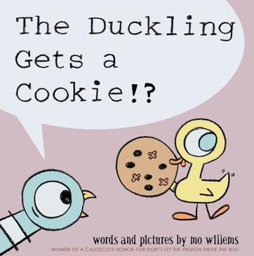 The Duckling Gets a Cookie !?