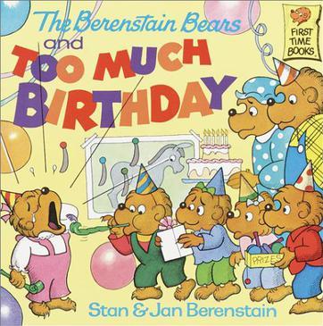 The Berenstain Bears and Too Much Birt