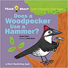 Does a Woodpecker Use a Hammer? (Think