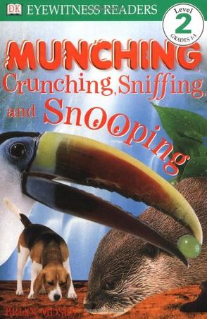 Munching, Crunching, Sniffing, and Sno