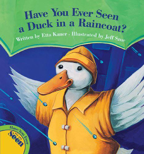 Have You Ever Seen a Duck in a Raincoa