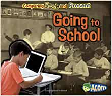Going to School: Comparing Past and Pr