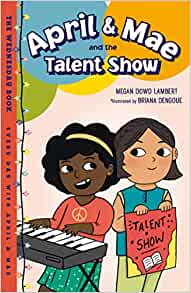 April & Mae and the Talent Show: The W