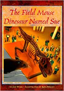 The Field Mouse and the Dinosaur Named