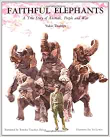 Faithful Elephants: A True Story of An