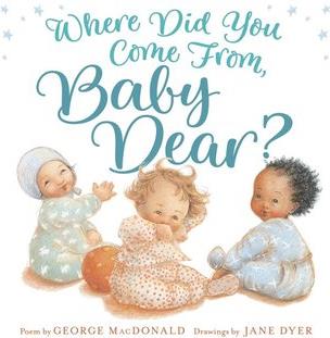 Where Did You Come From, Baby Dear?