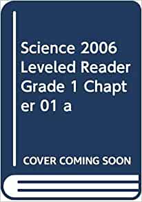 SCIENCE 2006 LEVELED READER GRADE 1 CH