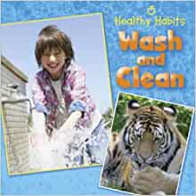 Wash and Clean (Healthy Habits)