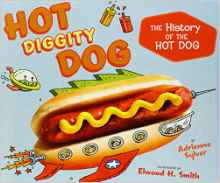 Hot Diggity Dog: the History of the Ho