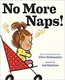 No More Naps!: A Story for When You're