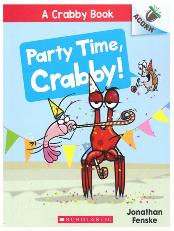 Party Time, Crabby!  (a Crabby Book #6