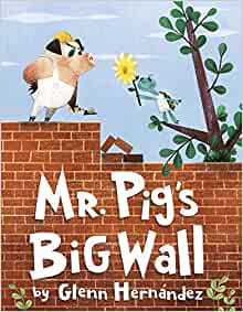 Mr. Pig's Big Wall