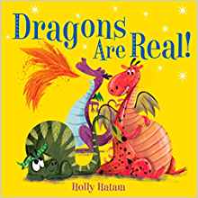Dragons Are Real! (Mythical Creatures 