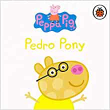 Peppa & Friends Pedro Pony