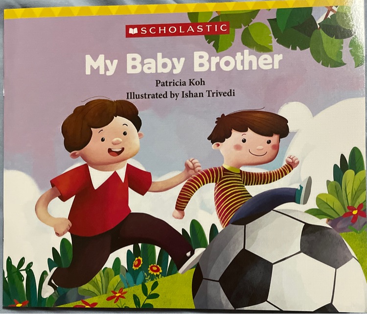 My Baby Brother
(Scholastic Everyday B