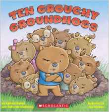 Ten Grouchy Groundhogs