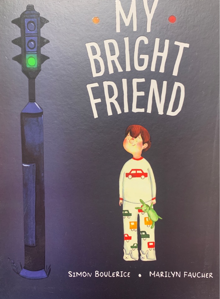 my bright friend