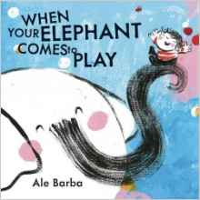 When Your Elephant Comes to Play