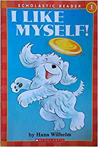 'I LIKE MYSELF (SCHOLASTIC READER, LEV