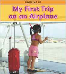 My First Trip on an Airplane (Growing 