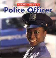 I Want To Be A Police Officer