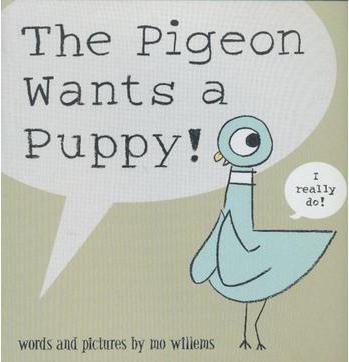 The Pigeon Wants a Puppy！