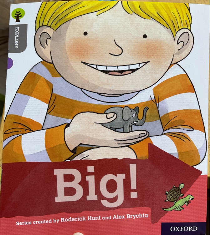 ORT L1 : Big!
(Oxford Reading Tree Exp