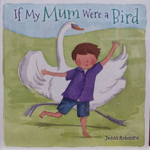 If My Mum Were a Bird