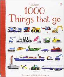 1000 Things That Go (1000 Pictures)