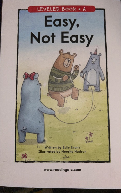 Easy, Not Easy (RAZ A)