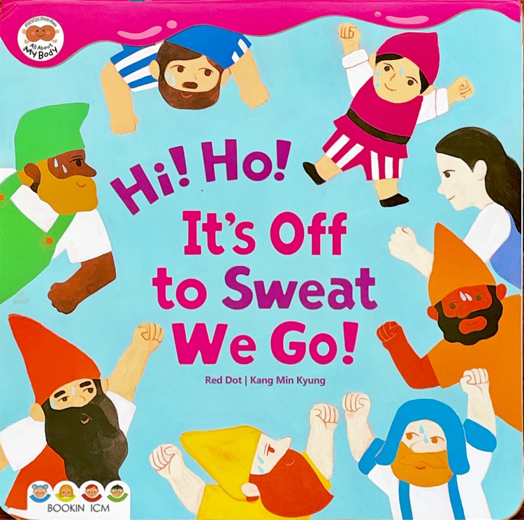 Hi! Ho! It's Off to Sweat We Go!