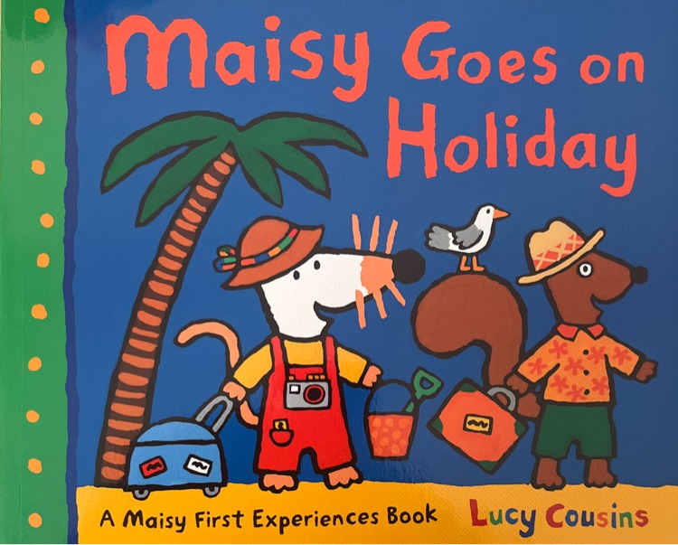 Maisy Goes on Hoilday