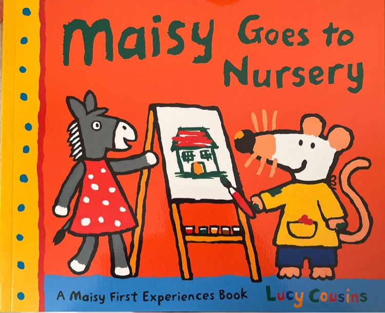 Maisy Goes to Nursery