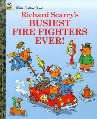 Richard Scarry's BUSIEST FIRE FIGHTERS