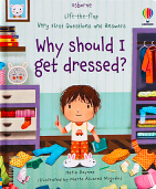Why should I get dressed?
(Lift-the-Fl