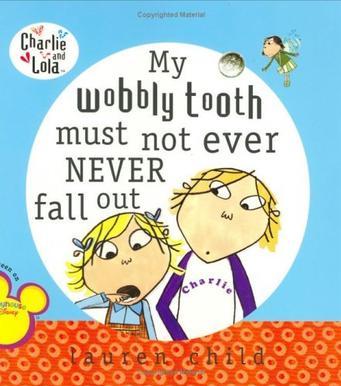My Wobbly Tooth Must Not Ever Never Fa