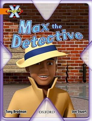 Project X: Max the Detective