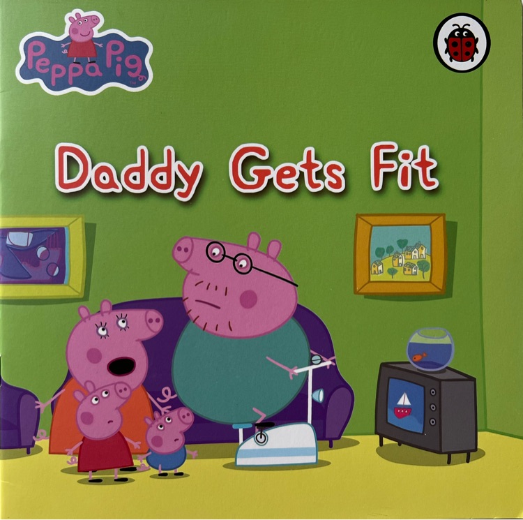 小猪佩奇 Peppa Pig 动画版第一季: Daddy Gets Fit