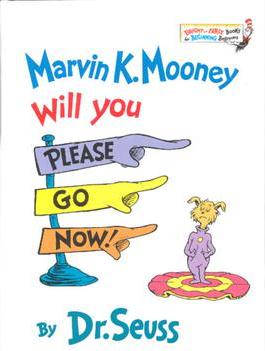 Marvin K. Mooney Will You Please Go No