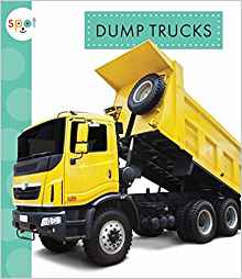 Dump Trucks (Spot Mighty Machines)
