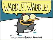 Waddle! Waddle!