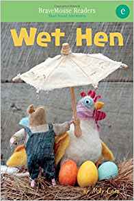 Wet Hen: A Short Vowel Adventure (Brav